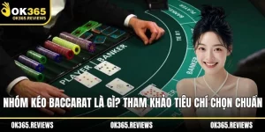 Nhóm kéo Baccarat là gì?